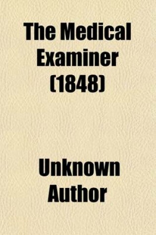 Cover of The Medical Examiner (Volume 4); A Monthly Record of Medical Science