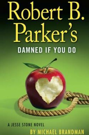 Cover of Robert B. Parker's Damned If You Do