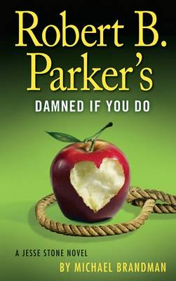 Cover of Robert B. Parker's Damned If You Do