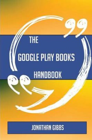 Cover of The Google Play Books Handbook - Everything You Need to Know about Google Play Books