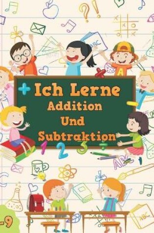 Cover of Ich Lerne Addition und Subtraktion, 6-9