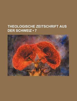 Book cover for Theologische Zeitschrift Aus Der Schweiz (7)