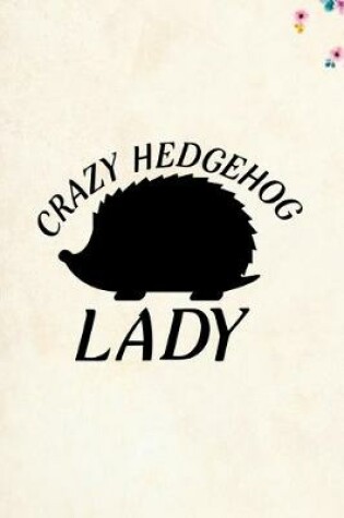 Cover of Crazy Hedgehog Lady