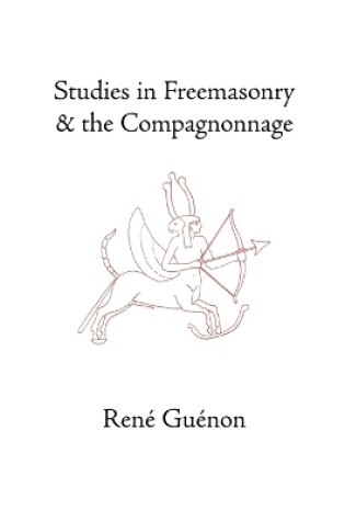 Cover of Studies in Freemasonry and the Compagnonnage