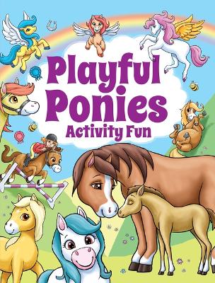 Cover of Playful Ponies Activity Fun