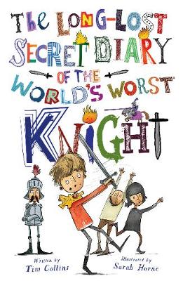 Cover of The Long-Lost Secret Diary of the World's Worst Knight