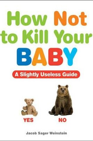 Cover of How Not to Kill Your Baby