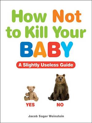 Book cover for How Not to Kill Your Baby