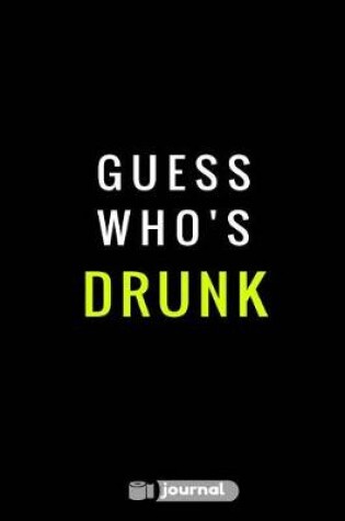 Cover of Guess Who's Drunk