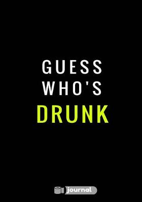 Book cover for Guess Who's Drunk