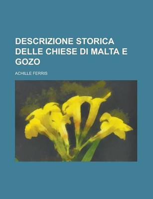 Book cover for Descrizione Storica Delle Chiese Di Malta E Gozo