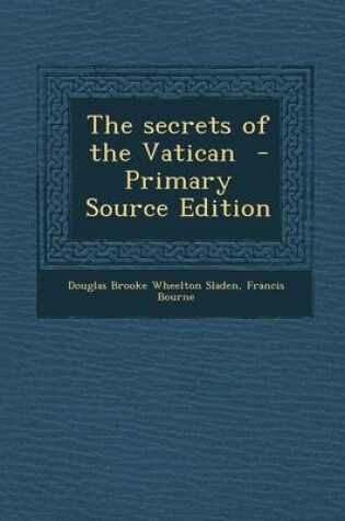 Cover of The Secrets of the Vatican - Primary Source Edition