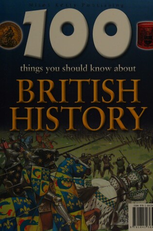 Cover of 100 Things You Should Know About British History