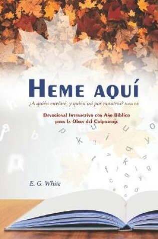 Cover of Heme Aqui ?A quien enviare, y quien ira por nosotros? Isaias 6