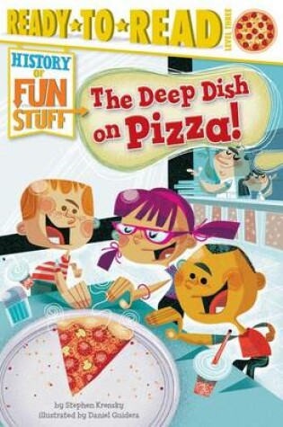 Cover of The Deep Dish on Pizza!