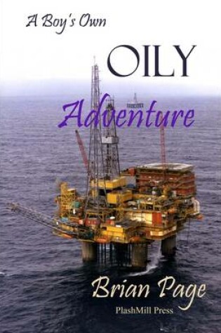 Cover of A Boy's Own Oily Adventure