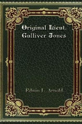 Cover of Original Lieut. Gulliver Jones