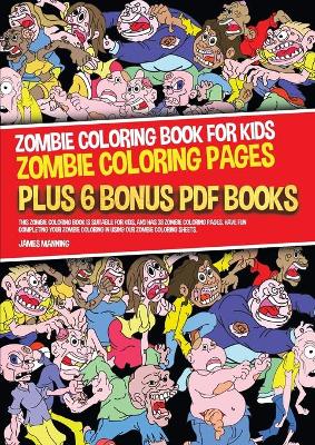 Book cover for Zombie Coloring Book for Kids (Zombie Coloring Pages)