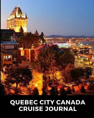 Cover of Quebec City Canada Cruise Journal