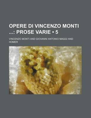 Book cover for Opere Di Vincenzo Monti (5); Prose Varie