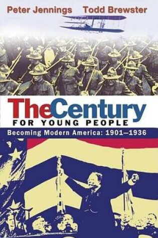 Cover of Century for Young People, The: 1901-1936: Becoming Modern America