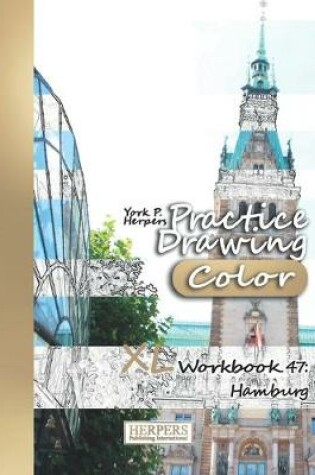 Cover of Practice Drawing [Color] - XL Workbook 47