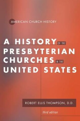 Cover of History of the Presbyterian Churches in the United States