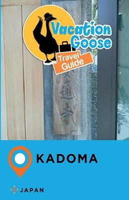 Book cover for Vacation Goose Travel Guide Kadoma Japan