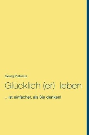 Cover of Glucklich leben