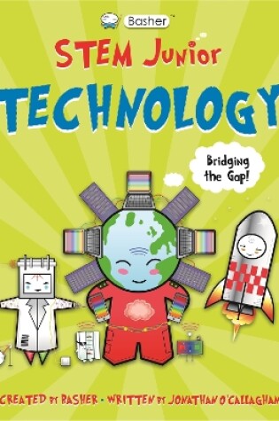 Cover of Basher STEM Junior: Technology