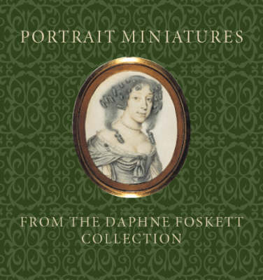Book cover for Portrait Miniatures from the Daphne Foskett Collection
