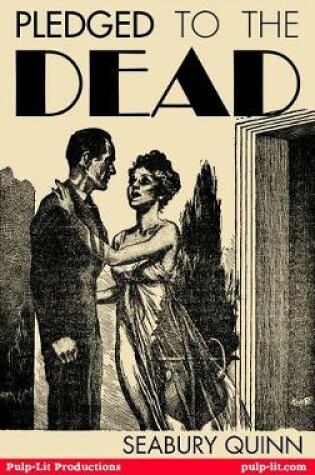 Cover of Pledged to the Dead: A Classic Pulp Fiction Novelette First Published in the October 1937 Issue of Weird Tales Magazine