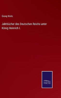 Book cover for Jahrbücher des Deutschen Reichs unter König Heinrich I.