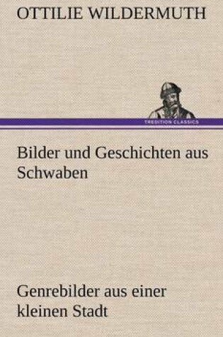 Cover of Bilder Und Geschichten Aus Schwaben