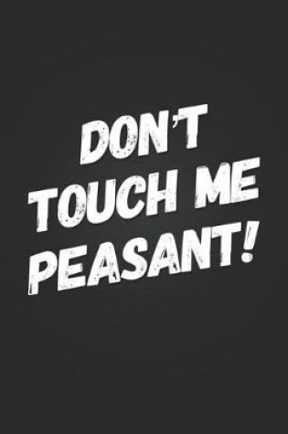 Cover of Don't Touch Me Peasant!