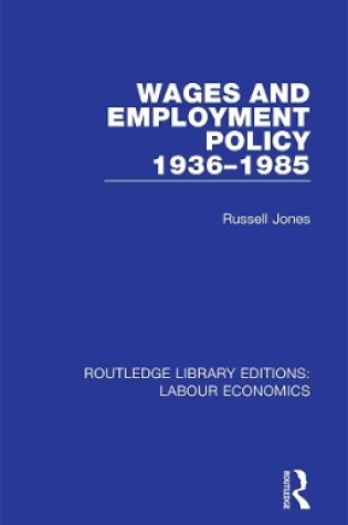 Cover of Wages and Employment Policy 1936-1985