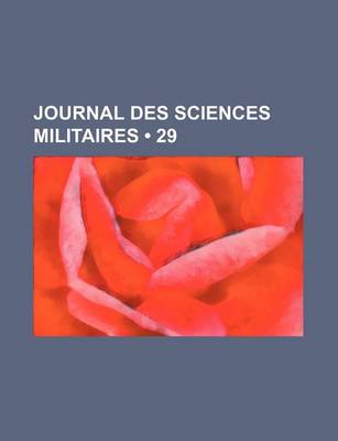 Book cover for Journal Des Sciences Militaires (29)