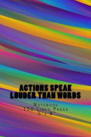 Cover of Actions Speak Louder Than Words