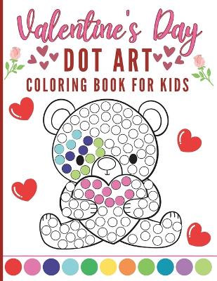 Book cover for Valentine's Day Dot Art Coloring Book for Kids