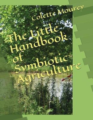 Book cover for The Little Handbook of Symbiotic Agriculture