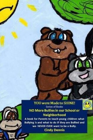 Cover of No More Bullies in Our School or Neighborhood.