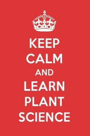 Cover of Keep Calm and Learn Plant Science