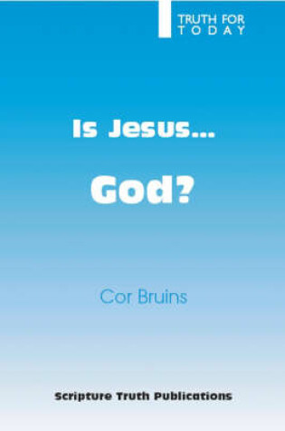 Cover of Is Jesus God?