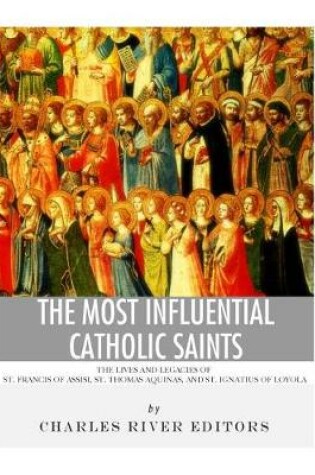 Cover of The Most Influential Catholic Saints