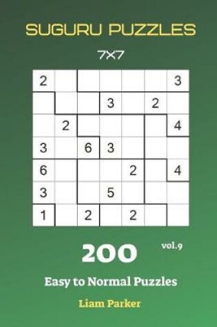 Cover of Suguru Puzzles - 200 Easy to Normal Puzzles 7x7 vol.9