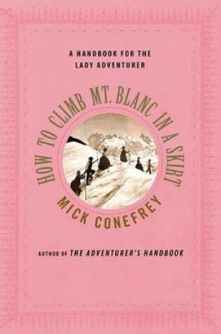 Cover of How to Climb Mt. Blanc in a Skirt