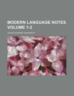 Book cover for Modern Language Notes Volume 1-2