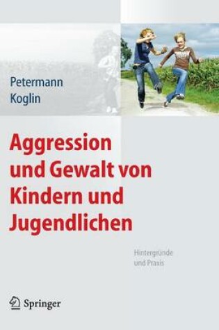 Cover of Aggression Und Gewalt Von Kindern Und Jugendlichen