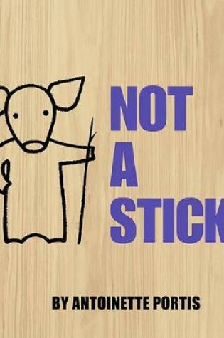Cover of Not a Stick