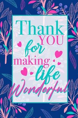Book cover for Thank You For Making Life Wonderful